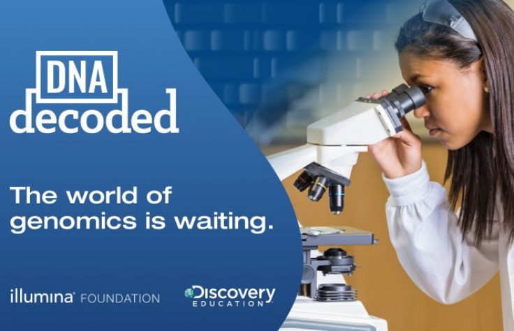 Illumina Corporate Foundation and Discovery Education Inspire Youth to Pursue Careers in STEM and Genomics through New Groundbreaking Program ‘DNA Decoded’