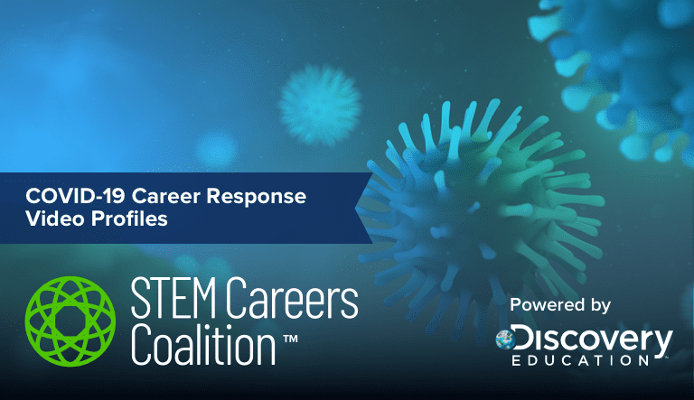 STEM Careers Coalition from Discovery Education Debuts New Video Series Spotlighting Corporate Community Responses to COVID-19